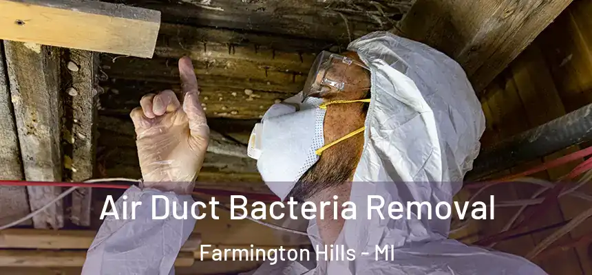 Air Duct Bacteria Removal Farmington Hills - MI