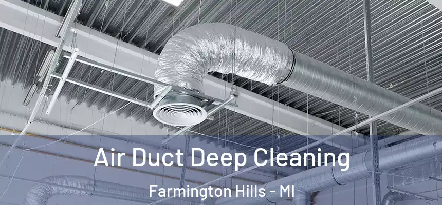  Air Duct Deep Cleaning Farmington Hills - MI