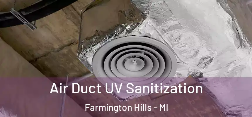 Air Duct UV Sanitization Farmington Hills - MI