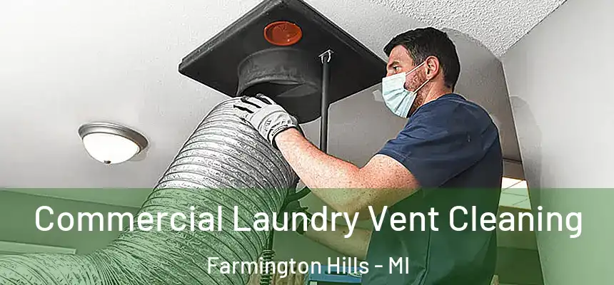 Commercial Laundry Vent Cleaning Farmington Hills - MI