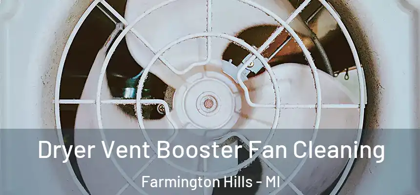  Dryer Vent Booster Fan Cleaning Farmington Hills - MI