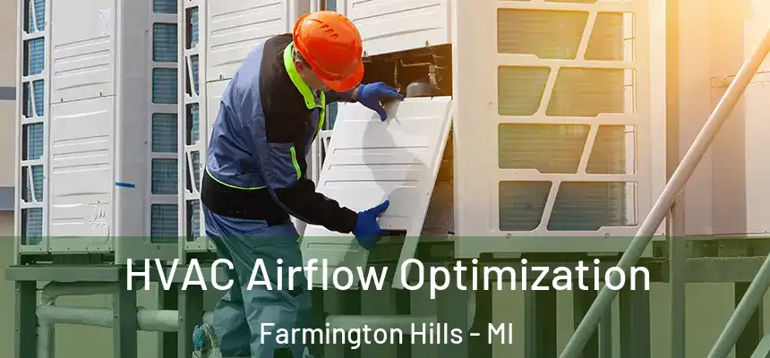  HVAC Airflow Optimization Farmington Hills - MI